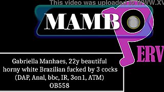 Gabriella Manhaes, 22y beautiful horny white Brazilian fucked by 3 cocks (DAP, Anal, bbc, cum then continue, interracial, 3on1, ATM, dirty talk) OB558