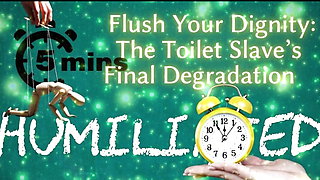 Shamestream: Flush Your Dignity - the Toilet Slave's Final Degradation