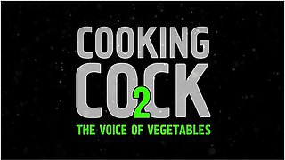 Cooking Cock 2. Dick For Dinner. Official Trailer