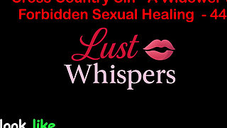 Cross Country Sin a Widower’s Taboo Sexual Healing Part 44 - English Audio Sex Story