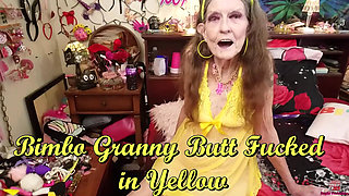 Bimbo Granny Butt Fucked in Yellow