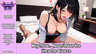 Hey There, Haven't Seen You Since The Divorce - Erotic Audio Roleplay