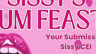 Sissy's Cum Feast: Your Submissive Sissy CEI Experience